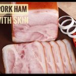 Pork Ham with Skin